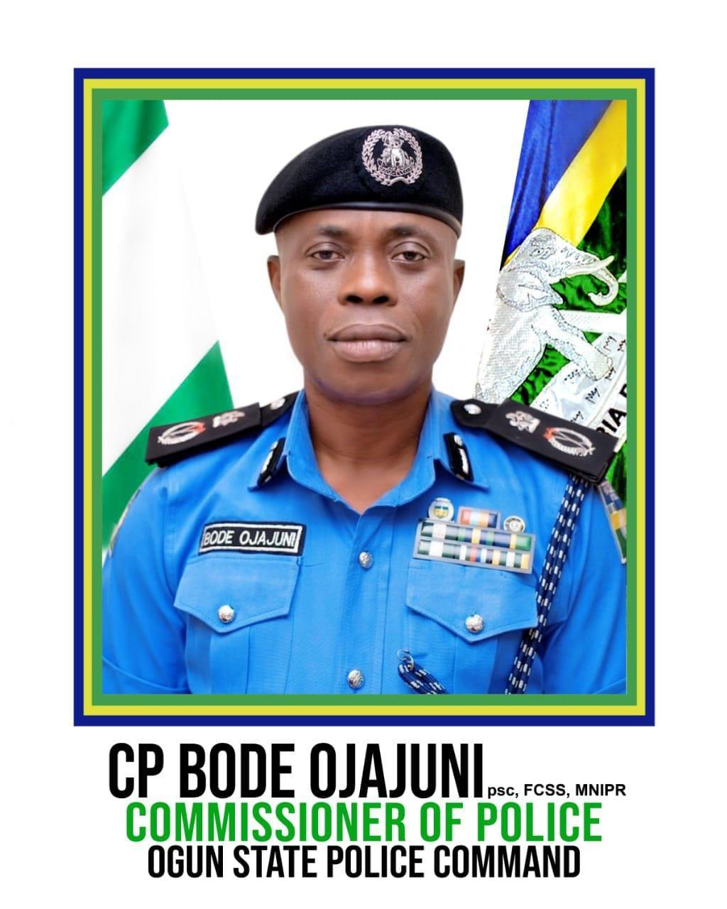 CP Bode Ojajuni, the Commissioner of Police for Ogun State Command.